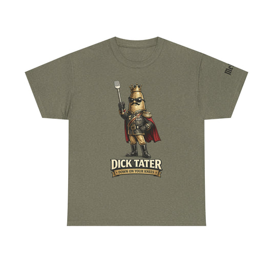 Dick Tater Funny Potato Tee — 'I Down On Your Arse!' Humorous Novelty T-Shirt