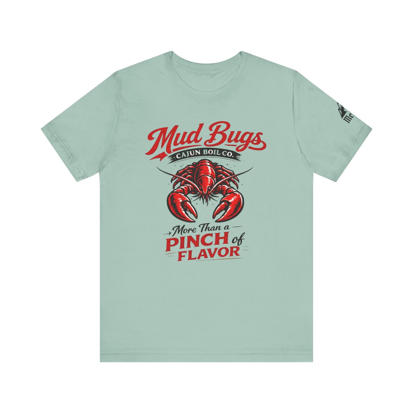 Mud Bugs Cajun Tee — “More Than a Pinch of Flavor” Crawfish T-Shirt