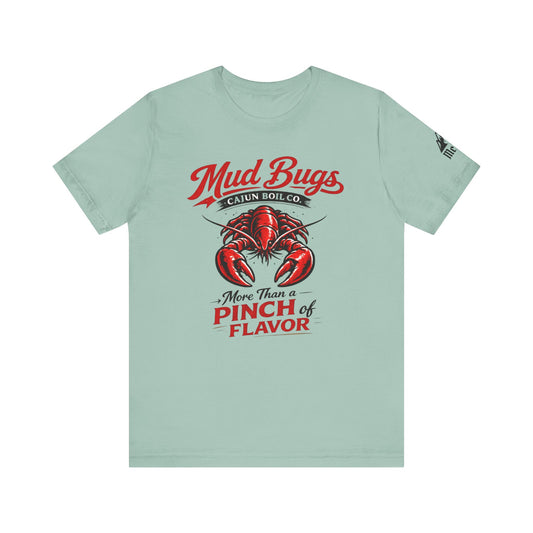 Mud Bugs Cajun Tee — “More Than a Pinch of Flavor” Crawfish T-Shirt