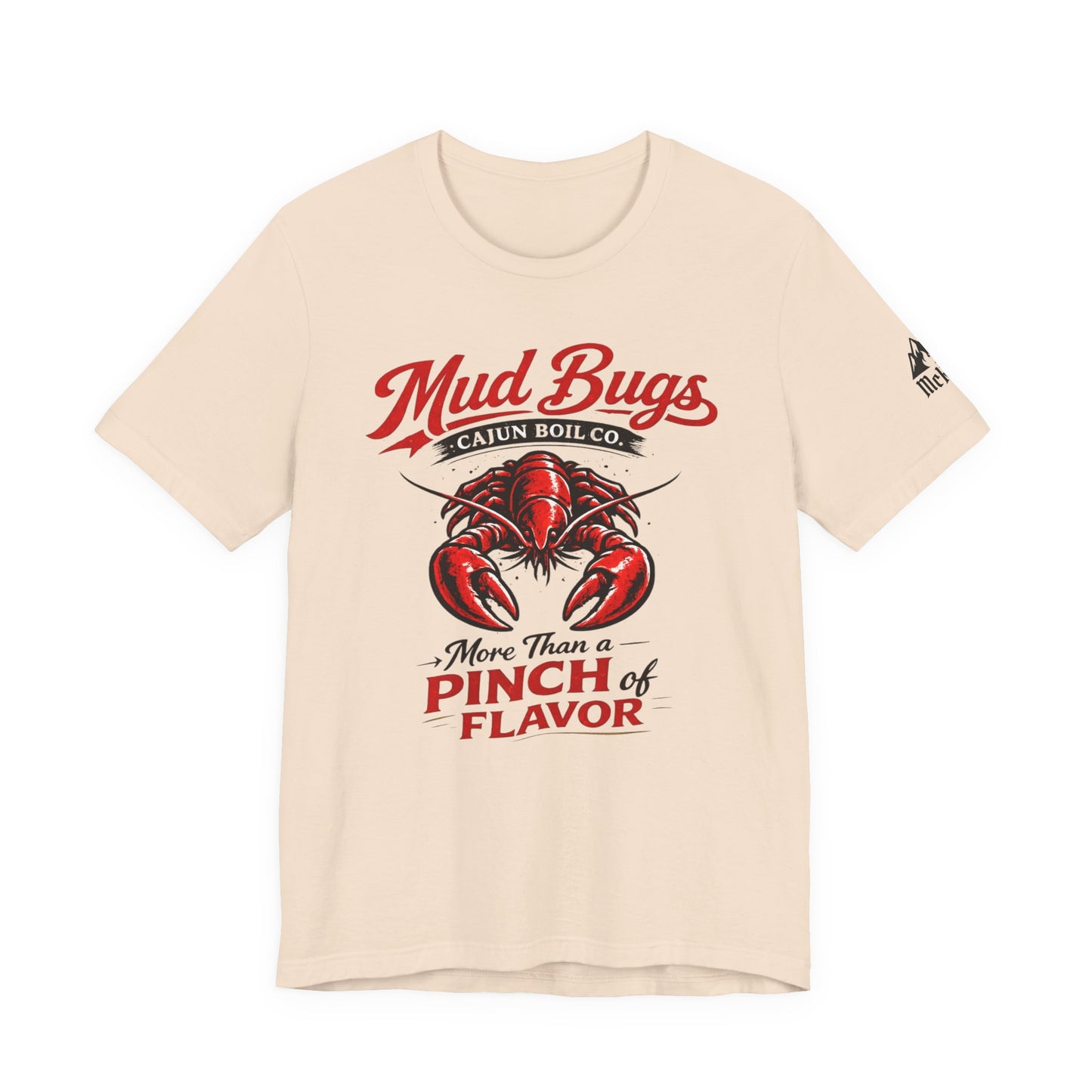 Mud Bugs Cajun Tee — “More Than a Pinch of Flavor” Crawfish T-Shirt