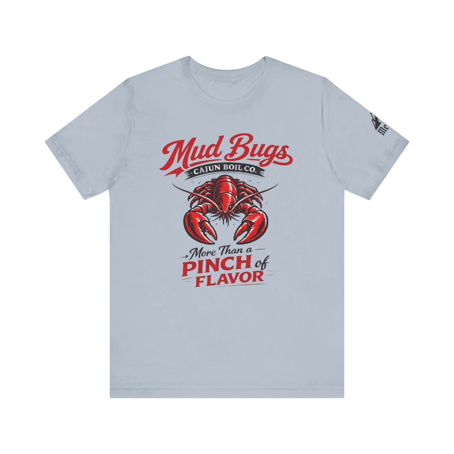 Mud Bugs Cajun Tee — “More Than a Pinch of Flavor” Crawfish T-Shirt