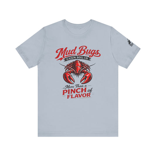Mud Bugs Cajun Tee — “More Than a Pinch of Flavor” Crawfish T-Shirt