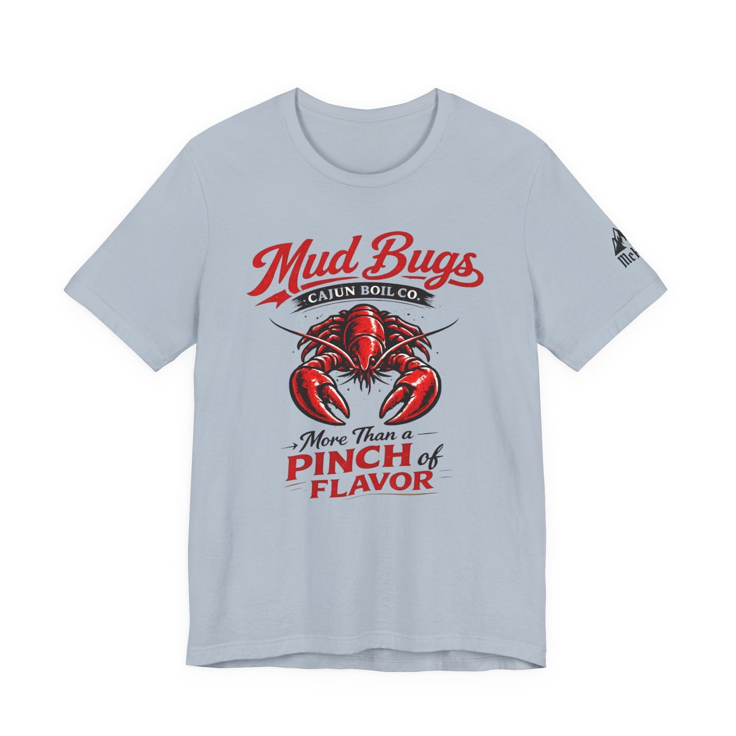 Mud Bugs Cajun Tee — “More Than a Pinch of Flavor” Crawfish T-Shirt