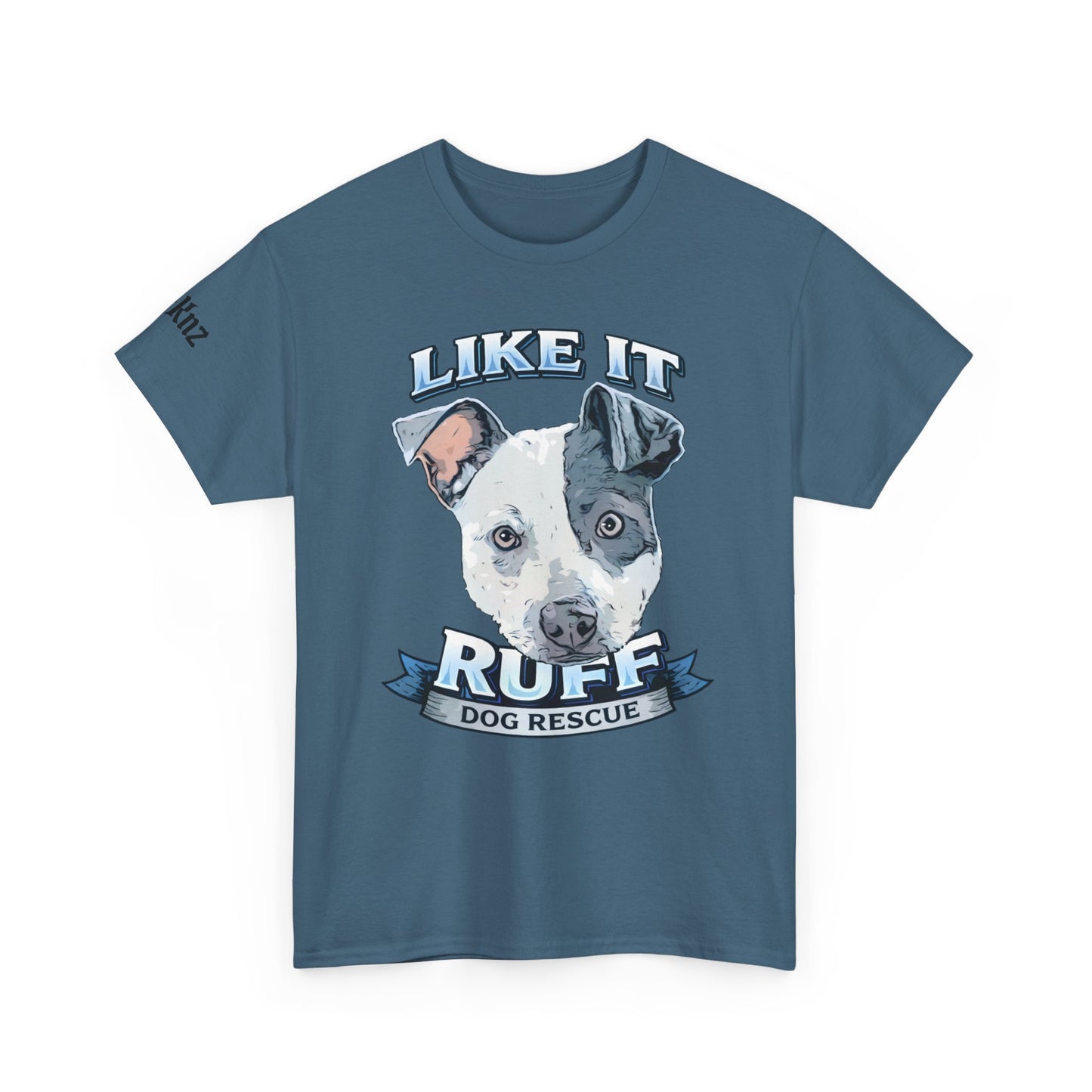 Like It Ruff Dog Rescue T-Shirt — Rescue Dog Graphic Tee
