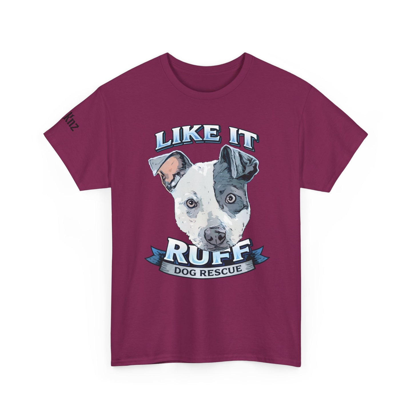 Like It Ruff Dog Rescue T-Shirt — Rescue Dog Graphic Tee